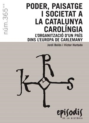 PODER, PAISATGE I SOCIETAT A LA CATALUNYA CAROLINGIA | 9788423208593 | BOLÓS, JORDI / HURTADO, VÍCTOR