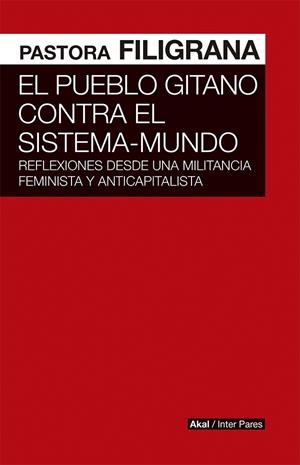 EL PUEBLO GITANO CONTRA EL SISTEMA MUNDO | 9786078683185 | FILIGRANA, PASTORA