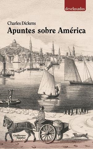 APUNTES SOBRE AMÉRICA | 9788418093197 | DICKENS, CHARLES