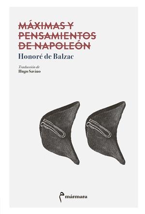 MAXIMAS Y PENSAMIENTOS DE NAPOLEON | 9788412008081 | BALZAC, HONORÉ DE