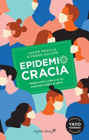 EPIDEMIOCRACIA | 9788412197945 | PADILLA, JAVIER / GULLÓN TOSÍO, PEDRO