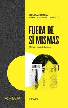 FUERA DE SÍ MISMAS | 9788425443978 | CADAHIA, LUCIANA / CARRASCO-CONDE, ANA / BRIGANTE, ANNA MARIA / INGALA GÓMEZ, EMMA / ACOSTA, MARÍA D