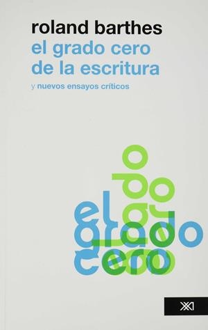 EL GRADO CERO DE LA ESCRITURA | 9786070303029 | ROLAND BARTHES