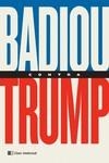 BADIOU CONTRA TRUMP | 9788412225228 | BADIOU, ALAIN