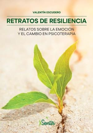 RETRATOS DE RESILIENCIA | 9788426729439 | ESCUDERO, VALENTÍN