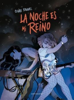 LA NOCHE ES MI REINO | 9788467941487 | FAUVEL, CLAIRE