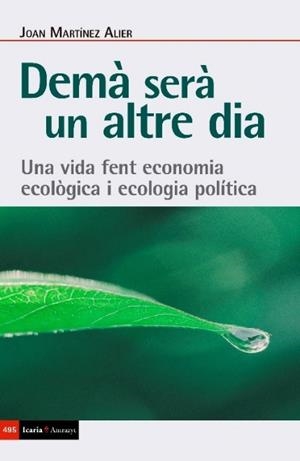 DEMÀ SERÀ UN ALTRE DIA | 9788498889345 | MARTÍNEZ ALIER, JOAN