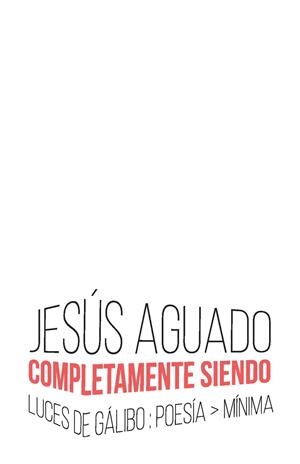 COMPLETAMENTE SIENDO | 9788415117674 | AGUADO, JESÚS