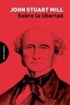 SOBRE LA LIBERTAD | 9788412240405 | MILL, JOHN STUART