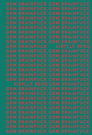GRM BRAINFUCK (ADN) | 9788413620534 | BERG, SIBYLLE