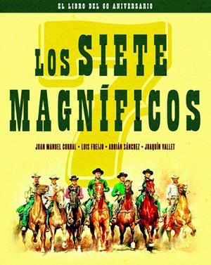 SIETE MAGNIFICOS,LOS - EDICION 60 ANIVERSARIO | 9788418181108 | AAVV