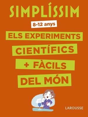 SIMPLÍSSIM. ELS EXPERIMENTS CIENTÍFICS MÉS FÀCILS DEL MÓN | 9788416984916 | AAVV