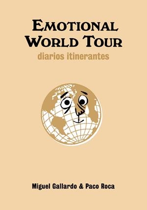 EMOTIONAL WORLD TOUR | 9788492769049 | GALLARDO, MIGUEL / ROCA, PACO