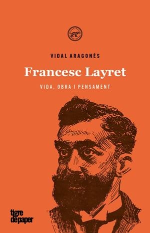 FRANCESC LAYRET VIDA OBRA I PENSAMENT - CAT | 9788416855841 | ARAGONÉS,  VIDAL