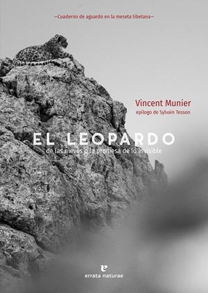 EL LEOPARDO DE LAS NIEVES O LA PROMESA DE LO INVISIBLE | 9788417800628 | MUNIER, VINCENT