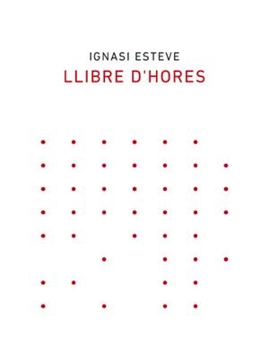 LLIBRE D'HORES | 9788418253003 | ESTEVE, IGNASI