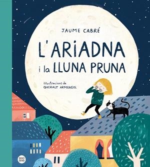 L'ARIADNA I LA LLUNA PRUNA | 9788418135187 | CABRÉ, JAUME 