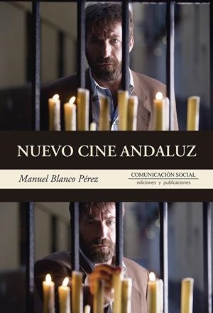 NUEVO CINE ANDALUZ | 9788417600242 | BLANCO PÉREZ, MANUEL