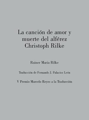 LA CANCIÓN DE AMOR Y MUERTE DEL ALFÉREZ CHRISTOPH RILKE | 9788412153583 | RILKE, RAINER MARIA