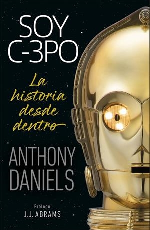 SOY C-3PO. LA HISTORIA DESDE DENTRO | 9780241433454 | DANIELS, ANTHONY