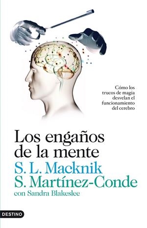 LOS ENGAÑOS DE LA MENTE | 9788423345076 | MARTÍNEZ-CONDE, SUSANA / MACKNIK, STEPHEN L. / BLAKESLEE, SANDRA