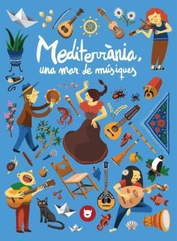 MEDITERRÀNIA, UNA MAR DE MÚSIQUES | 9788412264623 | ALSINA, JORDI