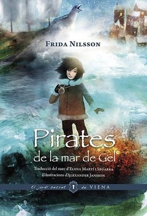 PIRATES DE LA MAR DE GEL (VERSIÓ RÚSTICA) | 9788417998202 | NILSSON, FRIDA
