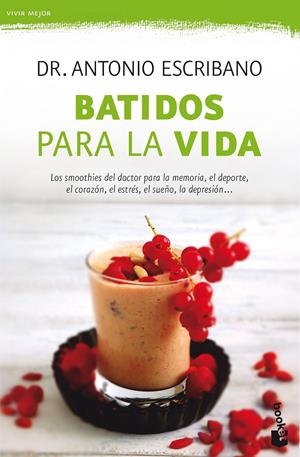 BATIDOS PARA LA VIDA | 9788467051599 | ESCRIBANO, ANTONIO