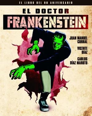 EL DOCTOR FRANKENSTEIN. EL LIBRO DEL 90 ANIVERSARIO | 9788418181153 | CORRAL, JUAN MANUEL / DÍAZ,  VICENTE / DÍAZ MAROTO,  CARLOS