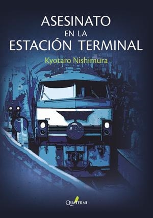 ASESINATO EN LA ESTACIÓN TERMINAL | 9788412106831 | NISHIMURA,  KYOTARO