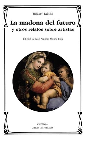 LA MADONA DEL FUTURO Y OTROS RELATOS SOBRE ARTISTAS | 9788437642109 | JAMES, HENRY