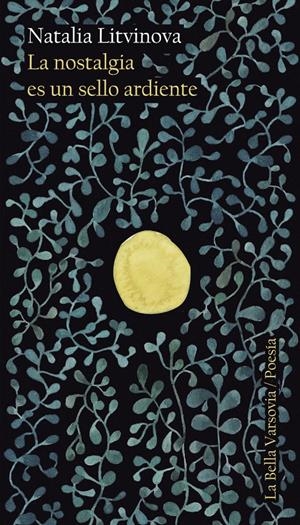 LA NOSTALGIA ES UN SELLO ARDIENTE | 9788412090420 | LITVINOVA,  NATALIA