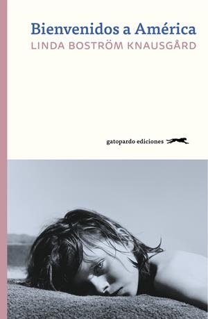 BIENVENIDOS A AMÉRICA | 9788412141481 | BOSTRÖM KNAUSGARD, LINDA