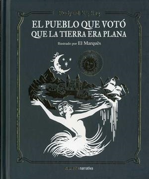PUEBLO QUE VOTÓ QUE LA TIERRA ERA PLANA, EL | 9788494988585 | KIPLING, RUDYARD