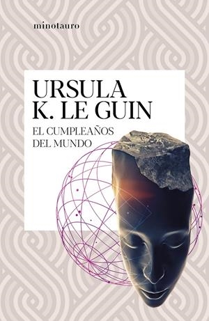 EL CUMPLEAÑOS DEL MUNDO | 9788445009697 | LE GUIN, URSULA K.