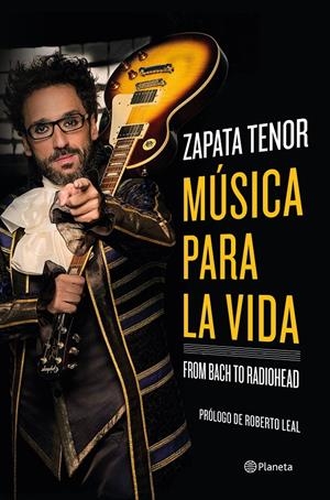 MÚSICA PARA LA VIDA. FROM BACH TO RADIOHEAD | 9788408237266 | ZAPATA, TENOR