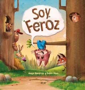 SOY FEROZ | 9788491424246 | ANYA DAMIRÓN