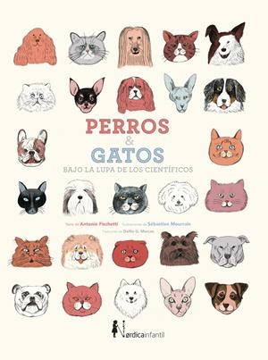 PERROS Y GATOS BAJO LA LUPA DE LOS CIENTÍFICOS (NUEVA ED.) | 9788418451614 | FISCHETTI, ANTONIO