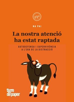 LA NOSTRA ATENCIO HA ESTAT RAPTADA | 9788416855995 | PAI, NA