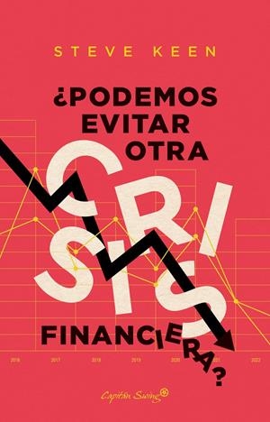 PODEMOS EVITAR OTRA CRISIS FINANCIERA? | 9788412281811 | KEEN, STEVE