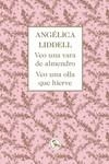 VEO UNA VARA DE ALMENDRO. VEO UNA OLLA QUE HIERVE | 9788495291998 | LIDDELL, ANGÉLICA