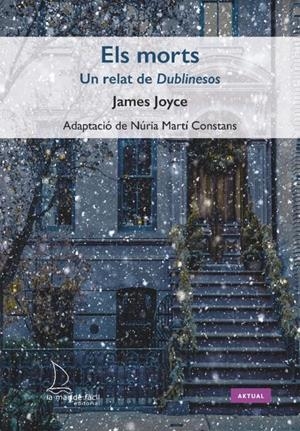 ELS MORTS. UN RELAT DE DUBLINESOS | 9788418378478 | JOYCE, JAMES