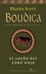 BOUDICA. EL SUEÑO DEL TORO ROJO | 9788435060882TA | SCOTT, MANDA