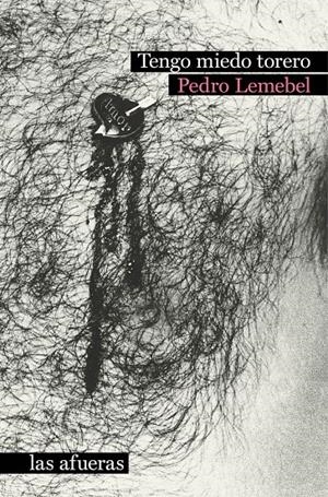 TENGO MIEDO TORERO | 9788412244090 | LEMEBEL,  PEDRO