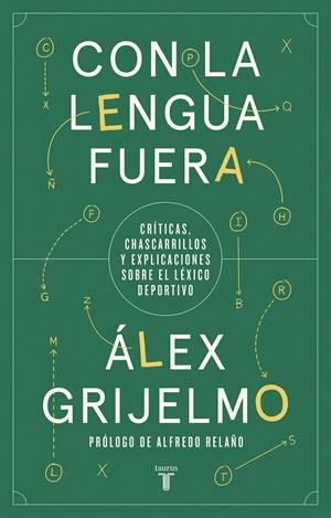 CON LA LENGUA FUERA | 9788430623860 | GRIJELMO, ÁLEX