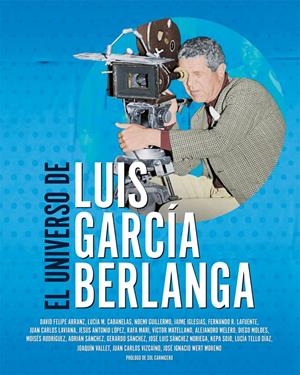 EL UNIVERSO DE LUIS GARCÍA BERLANGA | 9788418181214 | MATELLANO VÍCTOR / MOLDES GONZÁLEZ DIEGO / RODRIGUEZ LAFUENTE FERNANDO
