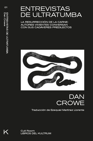 ENTREVISTAS DE ULTRATUMBA: LA RESURRECCIÓN DE LA CARNE | 9788418404023 | CROWE, DAN
