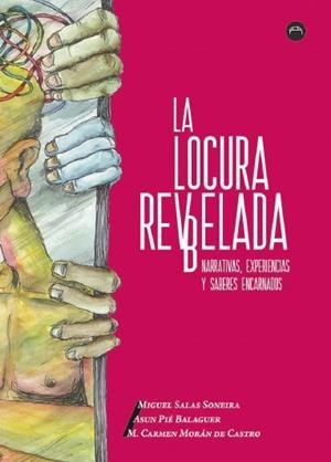 LA LOCURA REV(B)ELADA | 9788412186628 | ASUN PIE BALAGUER/SALAS SONEIRA, MIGUEL/MORAN DE CASTRO, Mª CARMEN