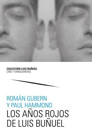 LOS AÑOS ROJOS DE LUIS BUÑUEL | 9788413402444 | GUBERN, ROMÁN / HAMMOND, PAUL