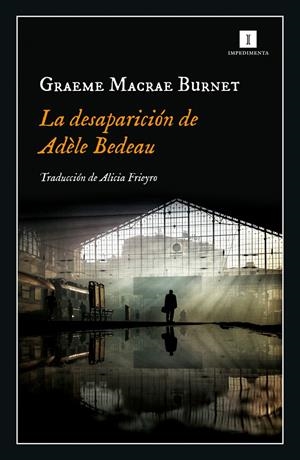 LA DESAPARICIÓN DE ADÈLE BEDEAU | 9788417553845 | MACRAE BURNET, GRAEME